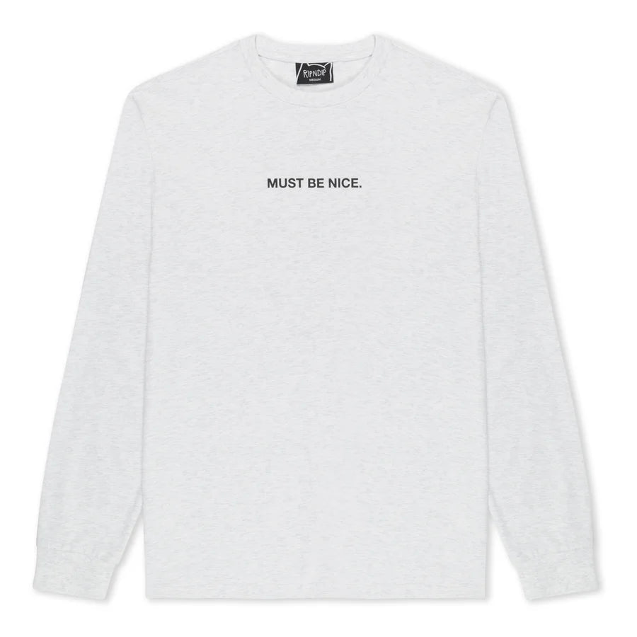 PLAYERA MUST BE NICE LONG SLEEVE (ASH HEATHER)